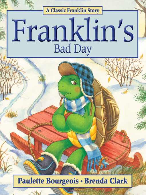 Title details for Franklin's Bad Day by Paulette Bourgeois - Available